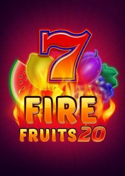 Fire Fruits 20